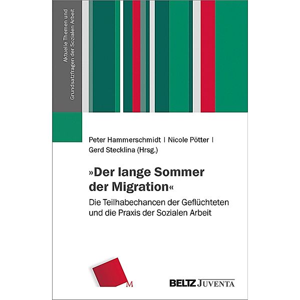 »Der lange Sommer der Migration« / Aktuelle Themen und Grundsatzfragen der Sozialen Arbeit