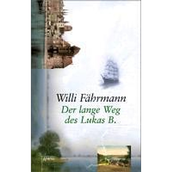 Der lange Weg des Lukas B / Die Bienmann-Saga Bd.1, Willi Fährmann