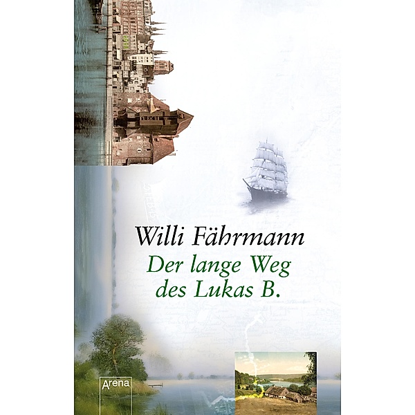 Der lange Weg des Lukas B. / Die Bienmann-Saga Bd.1, Willi Fährmann