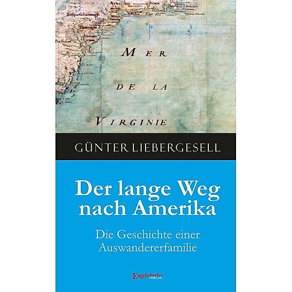 Der lange Weg nach Amerika, Günter Liebergesell