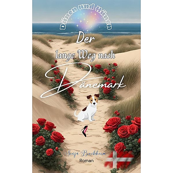 Der lange Weg nach Dänemark, Sonja Buchheim, Sonja Reineke