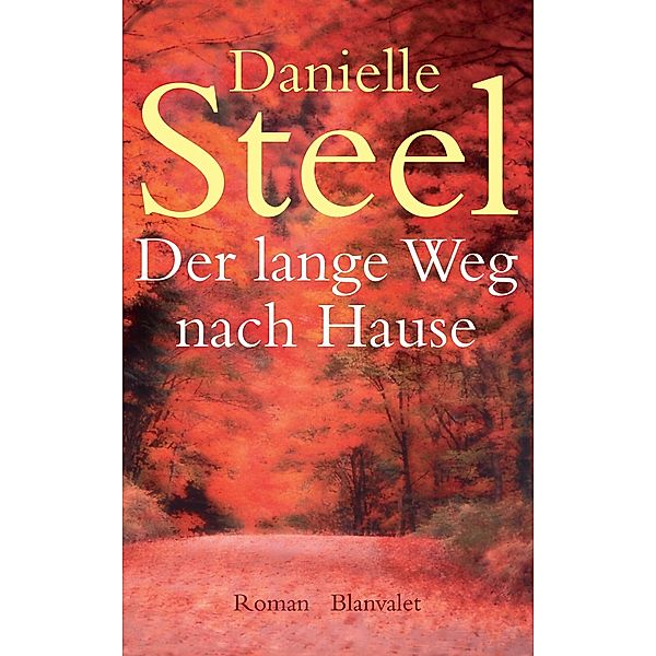 Der lange Weg nach Hause, Danielle Steel
