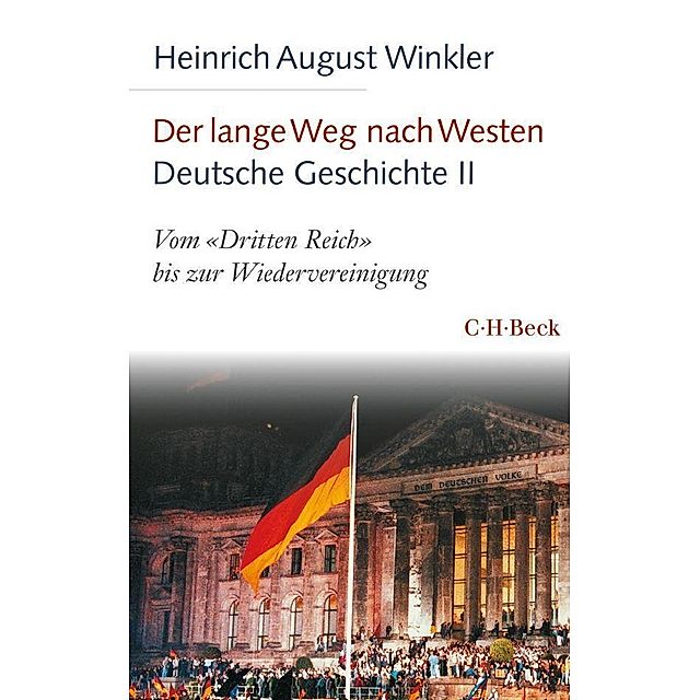 Der lange Weg nach Westen - Deutsche Geschichte II Buch versandkostenfrei