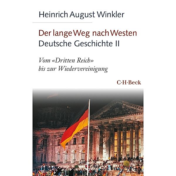 Der lange Weg nach Westen - Deutsche Geschichte II, Heinrich August Winkler