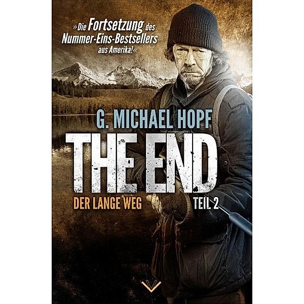 Der lange Weg / The End Bd.2, G. Michael Hopf