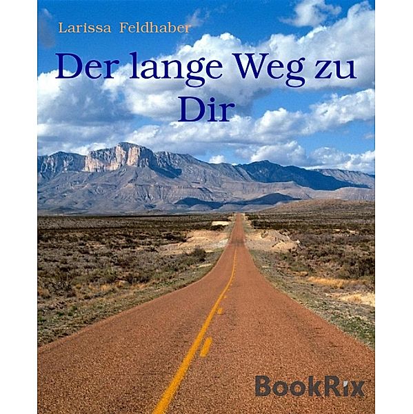 Der lange Weg zu Dir, Larissa Feldhaber