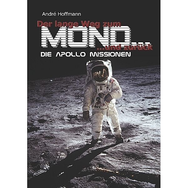 Der lange Weg zum Mond und zurück, André Hoffmann