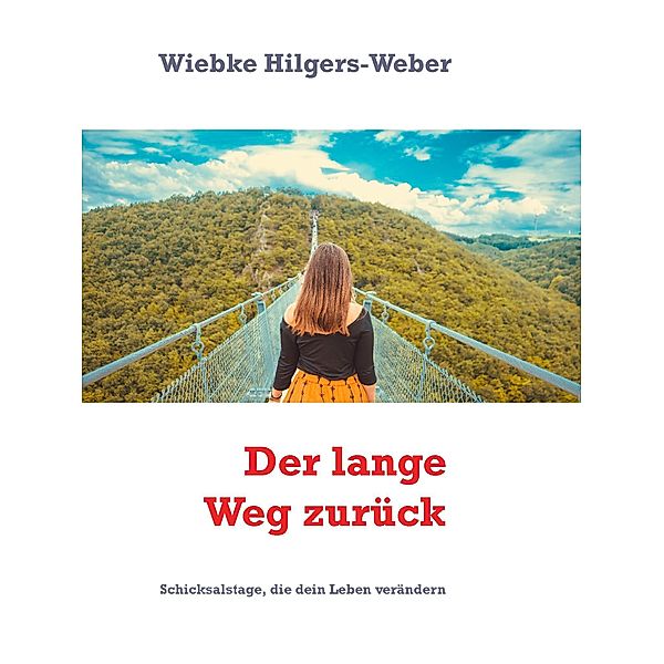 Der lange Weg zurück, Wiebke Hilgers-Weber