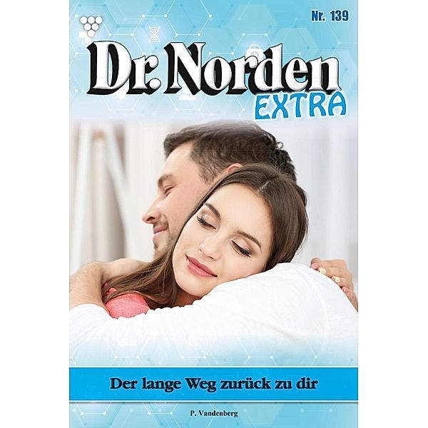 Der lange Weg zurück zu dir / Dr. Norden Extra Bd.139, Patricia Vandenberg