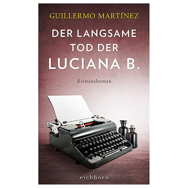 Der langsame Tod der Luciana B, Guillermo Martínez