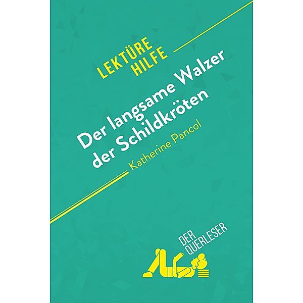 Der langsame Walzer der Schildkröten von Katherine Pancol (Lektürehilfe), Catherine Bourguignon, Célia Ramain