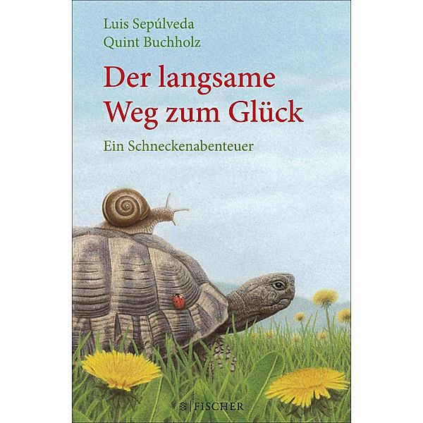 Der langsame Weg zum Glück - Ein Schneckenabenteuer, Luis Sepúlveda