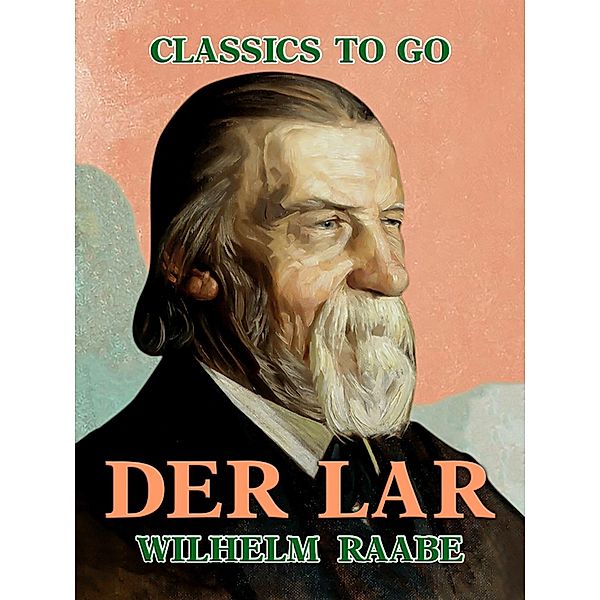 Der Lar, Wilhelm Raabe