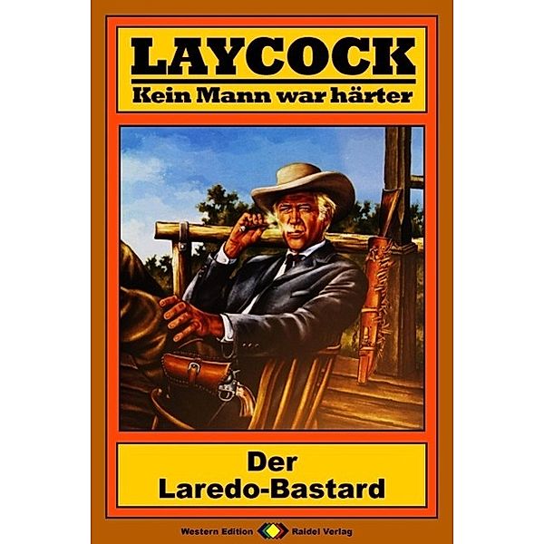 Der Laredo-Bastard / Laycock Western Bd.100, Matt Brown