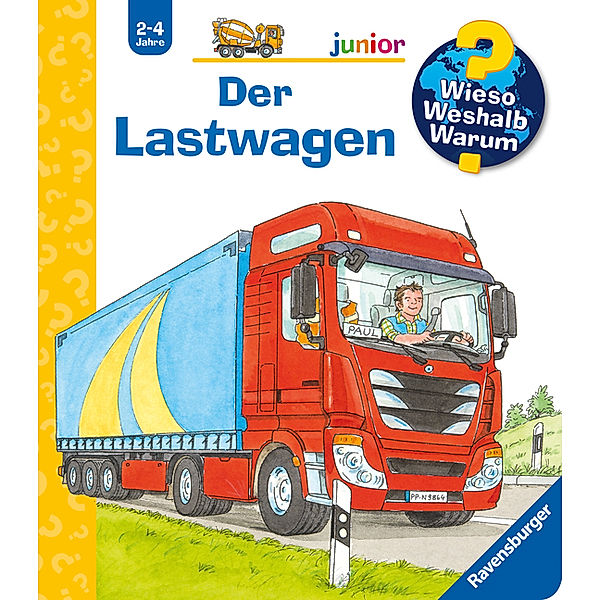Der Lastwagen / Wieso? Weshalb? Warum? Junior Bd.51, Andrea Erne