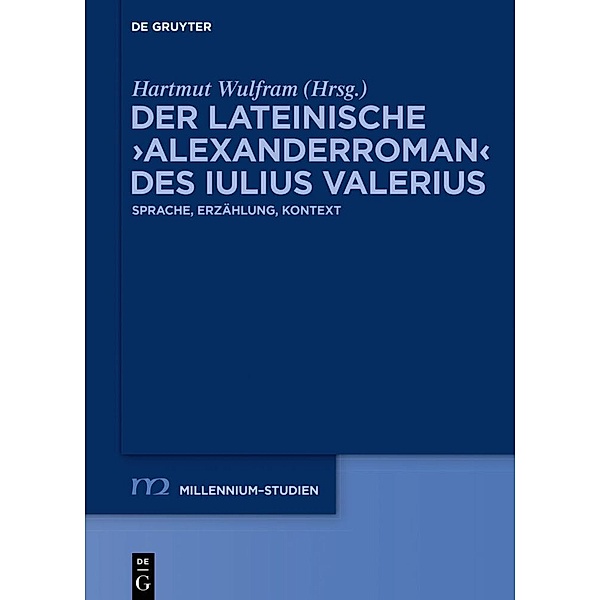 Der lateinische 'Alexanderroman' des Iulius Valerius