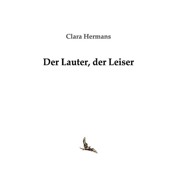 Der Lauter, der Leiser, Clara Hermans