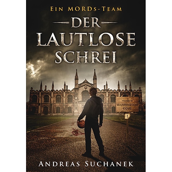 Der lautlose Schrei / Ein MORDs-Team Bd.1, Andreas Suchanek
