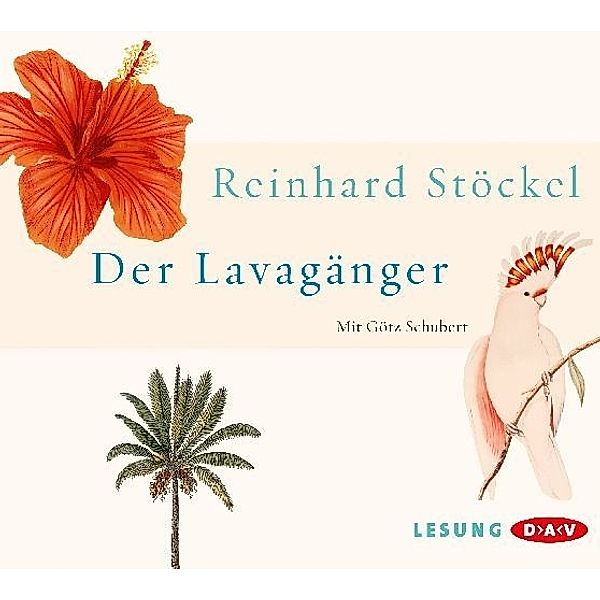 Der Lavagänger, 6 Audio-CDs, Reinhard Stöckel