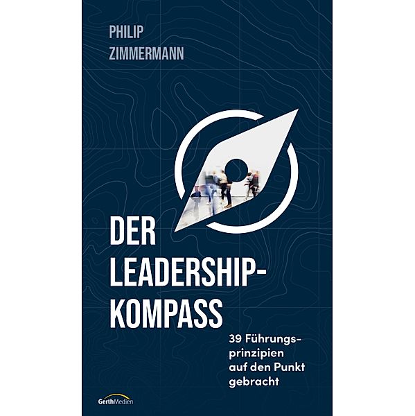 Der Leadership-Kompass, Philip Zimmermann