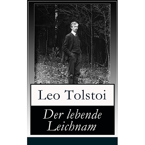 Der lebende Leichnam, Leo Tolstoi