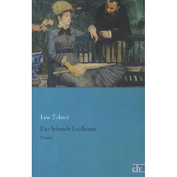 Der lebende Leichnam, Leo N. Tolstoi