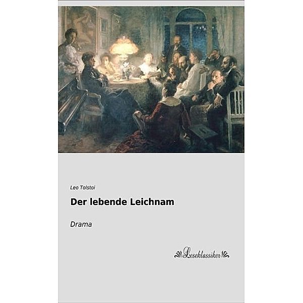 Der lebende Leichnam, Leo N. Tolstoi