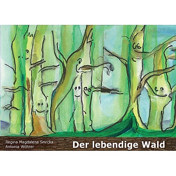 Der lebendige Wald, Regina Magdalena Smrcka