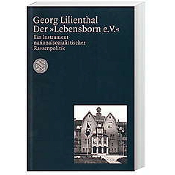Der 'Lebensborn e. V.', Georg Lilienthal