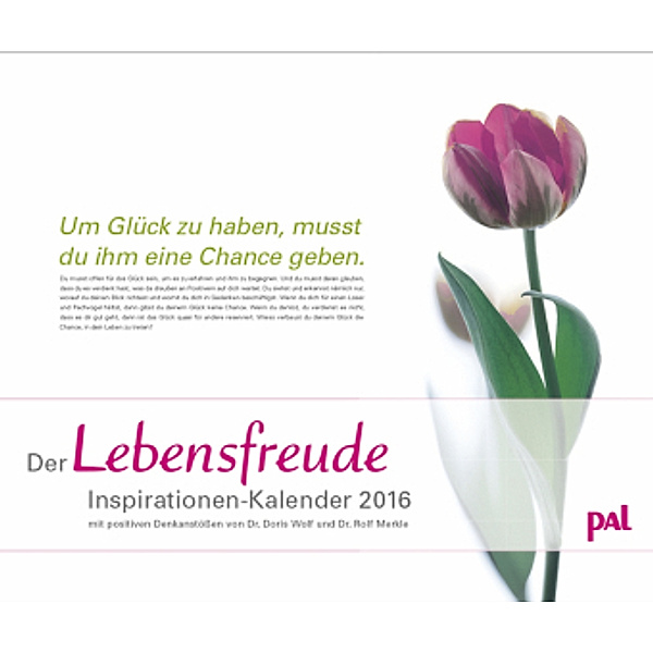 Der Lebensfreude Inspirationen Kalender 2016, Doris Wolf, Rolf Merkle