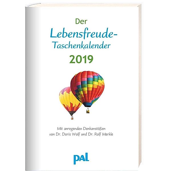 Der Lebensfreude-Taschenkalender 2019, Doris Wolf, Rolf Merkle