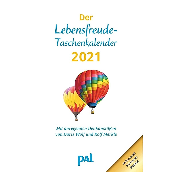 Der Lebensfreude-Taschenkalender 2021, Doris Wolf, Rolf Merkle