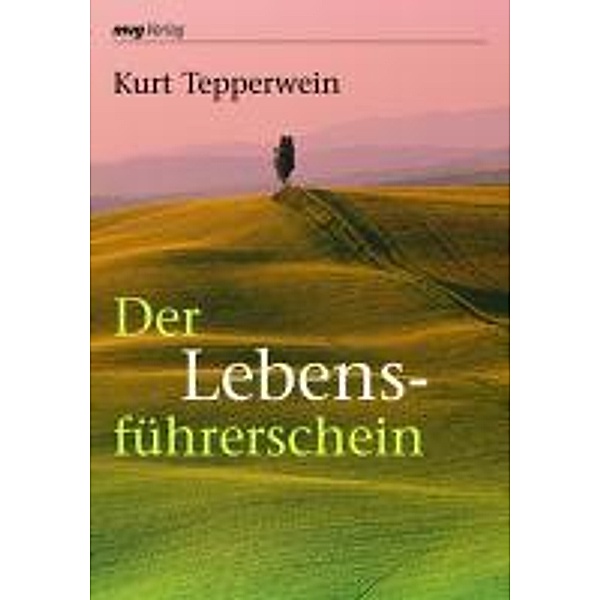 Der Lebensführerschein / MVG Verlag bei Redline, Kurt Tepperwein