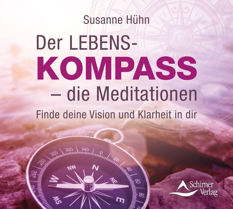 Der Lebenskompass - die Meditationen Audio-CD
