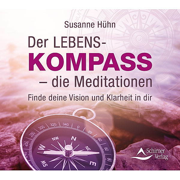 Der Lebenskompass - die Meditationen,Audio-CD, Susanne Hühn