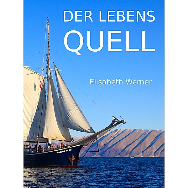Der Lebensquell, Elisabeth Werner