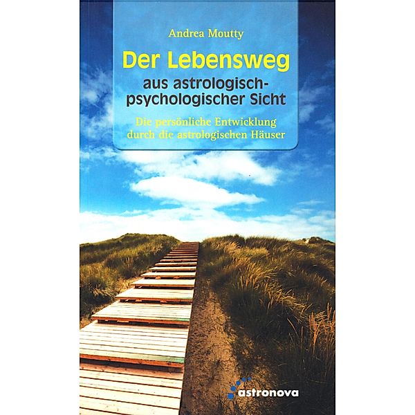 Der Lebensweg  aus astrologisch-psychologischer Sicht, Andrea Moutty