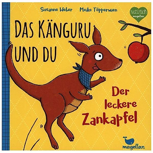 Der leckere Zankapfel / Das Känguru und du Bd.2, Susanne Weber