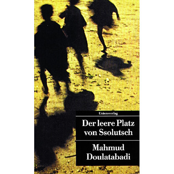 Der leere Platz von Ssolutsch, Mahmud Doulatabadi