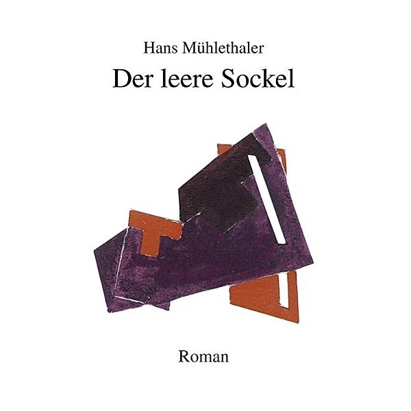 Der leere Sockel, Hans Mühlethaler