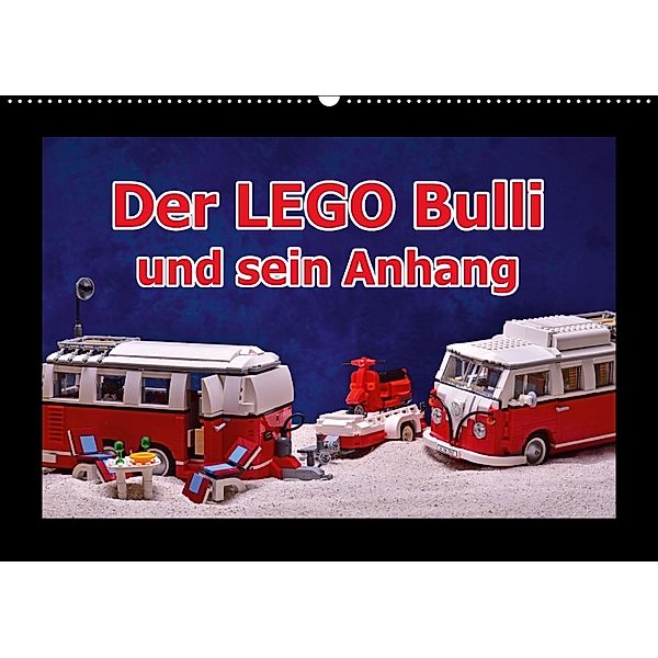 Der LEGO Bulli und sein Anhang (Wandkalender 2018 DIN A2 quer) Dieser erfolgreiche Kalender wurde dieses Jahr mit gleich, Ingo Laue
