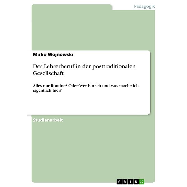 Der Lehrerberuf in der posttraditionalen Gesellschaft, Mirko Wojnowski