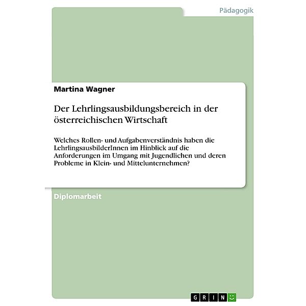 Der Lehrlingsausbildungsbereich in der österreichischen Wirtschaft, Martina Wagner