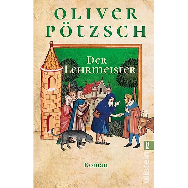 Der Lehrmeister / Die Geschichte des Johann Georg Faustus Bd.2, Oliver Pötzsch