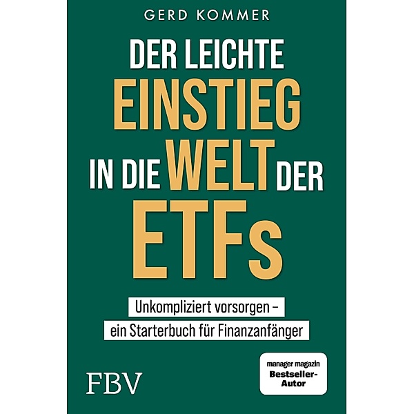 Der leichte Einstieg in die Welt der ETFs, Gerd Kommer