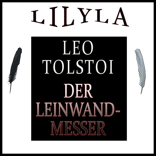 Der Leinwandmesser, Leo Tolstoi
