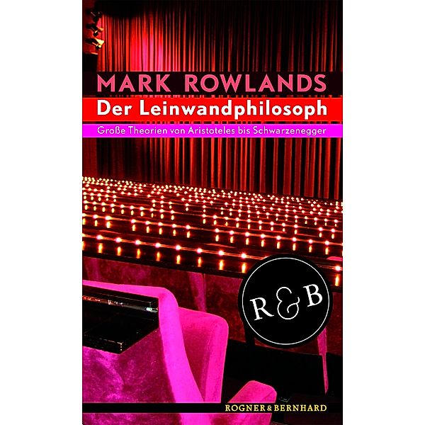 Der Leinwandphilosoph, Mark Rowlands