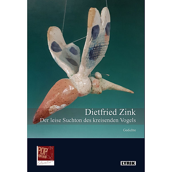 Der leise Suchton des kreisenden Vogels., Dietfried Zink