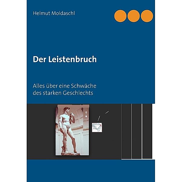 Der Leistenbruch, Helmut Moldaschl