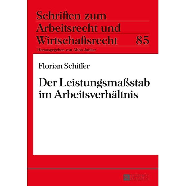 Der Leistungsmastab im Arbeitsverhaeltnis, Schiffer Florian Schiffer